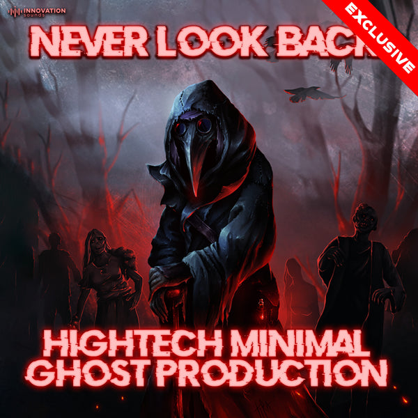 Never Look Back - High-Tech Minimal Ghost Production