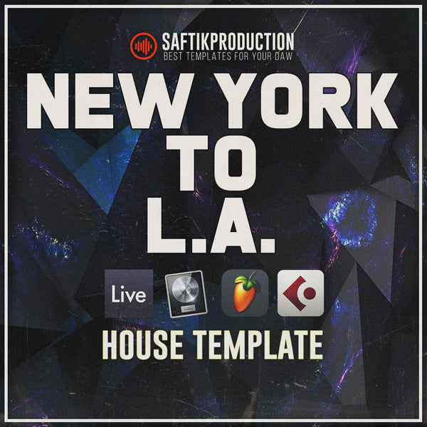 New York To LA - House Template (Ableton Live, Logic Pro X, FL Studio, Cubase)