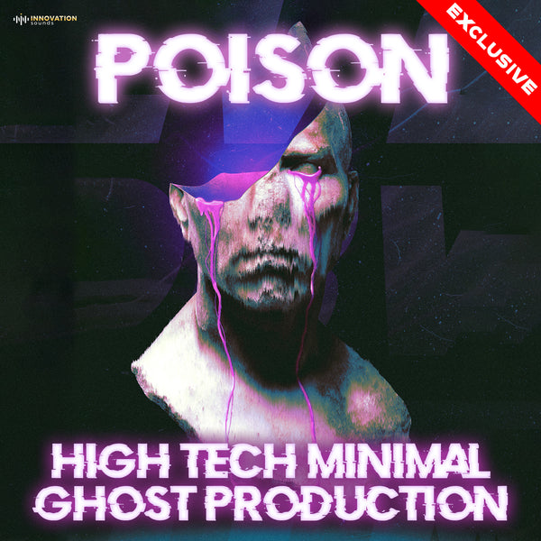 Poison - High-Tech Minimal Ghost Production