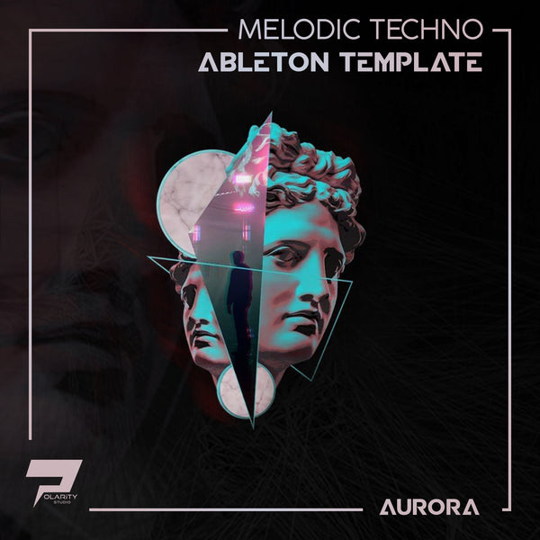 Aurora - Ableton 10 Melodic Techno Template