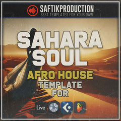 Sahara Soul - Afro House Template (Ableton Live, FL Studio, Logic Pro, Cubase)