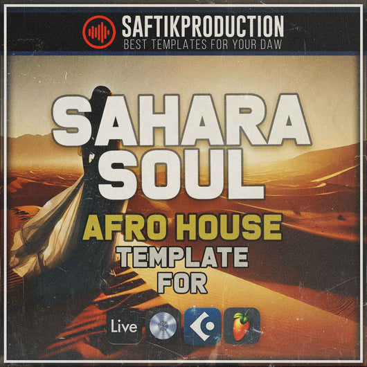 Sahara Soul - Afro House Template (Ableton Live, FL Studio, Logic Pro, Cubase)