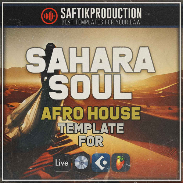 Sahara Soul - Afro House Template (Ableton Live, FL Studio, Logic Pro, Cubase)