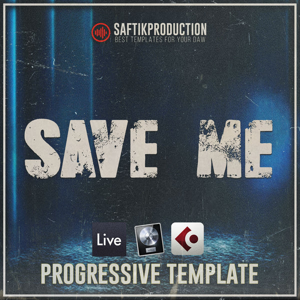 Save Me - Progressive Template (Ableton, Logic Pro, Cubase, FL Studio)