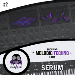 Shocking Melodic Techno For Serum 2