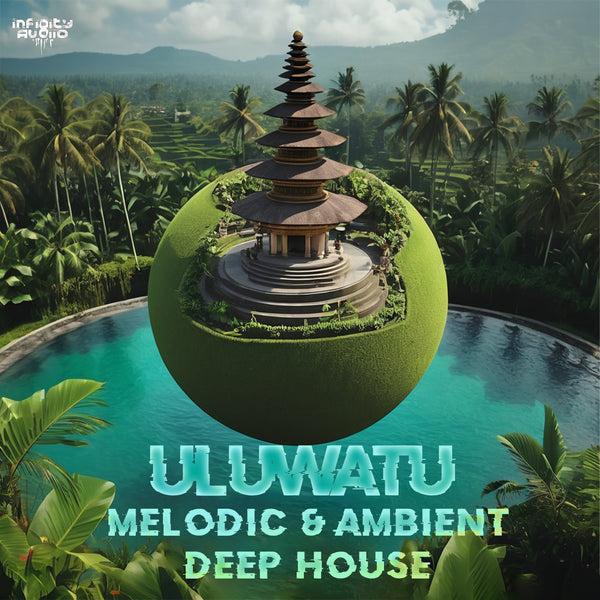 Uluwatu - Melodic & Ambient Deep House