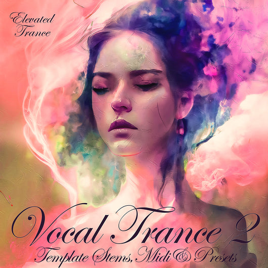 Vocal Trance 2 Template Stems, MIDI & Bonus Presets