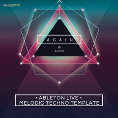 Again & Again - Ableton 11 Melodic Techno Template