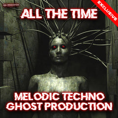 All The Time - Melodic Techno Ghost Production