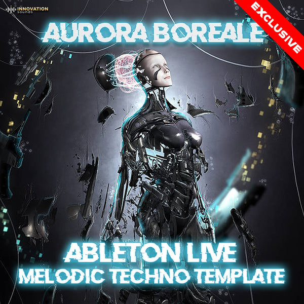 Aurora Boreale - Ableton 11 Melodic Techno Template