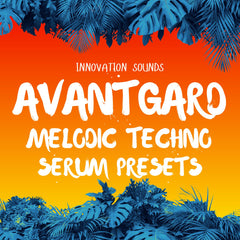 Avantgard - Melodic Techno Serum Presets