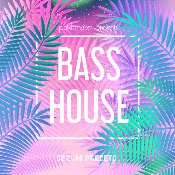 Bass House For Serum Demo