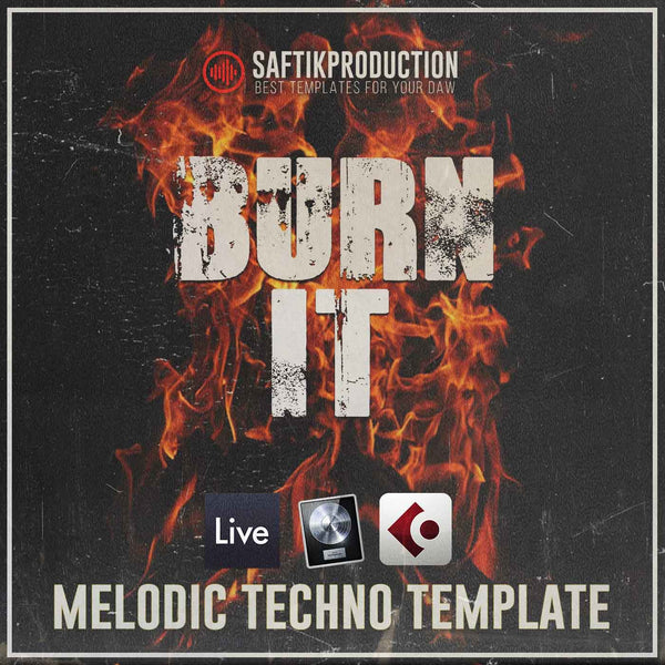 Burn It - Melodic Techno Template (Ableton, Logic Pro X, Cubase) - Innovation Sounds