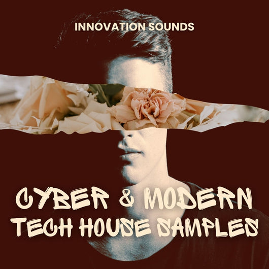 Cyber & Modern Tech House Samples - Innovation Sounds