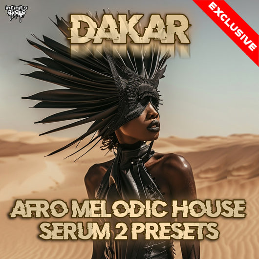Dakar - Afro & Melodic House Serum 2 Presets