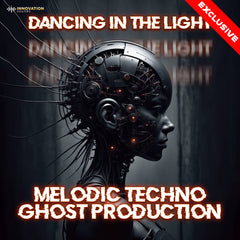 Dancing In The Light - Melodic Techno Ghost Production