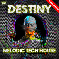 Destiny - Melodic Tech House Samples