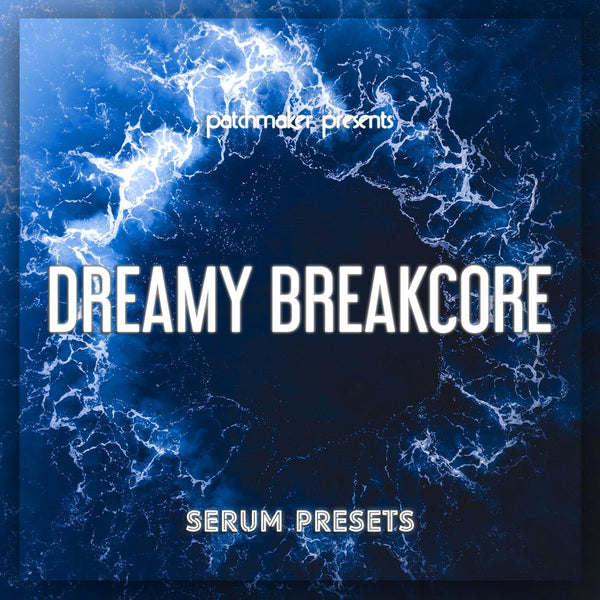 Dreamy Breakcore - Drum & Bass for Serum - Innovation Sounds