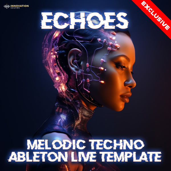 Echoes - Melodic Techno Ableton 12 Template