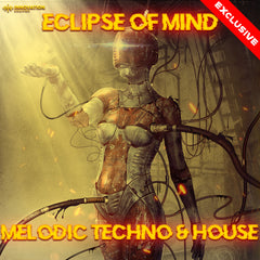 Eclipse of Mind - Melodic Techno & House