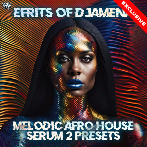 Efrits of Djamena - Afro Melodic House Serum 2 Presets