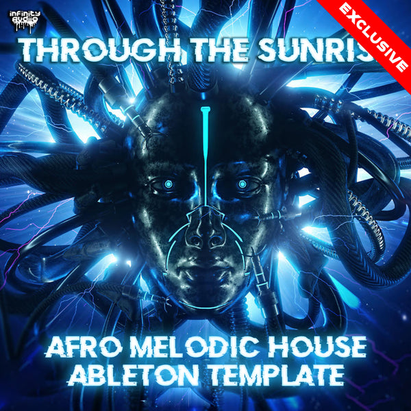 Through The Sunrise - Afro Melodic House Ableton 11 Template