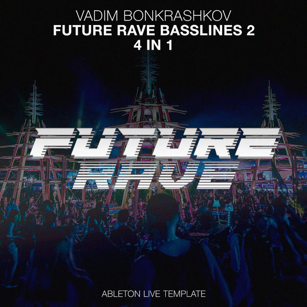 Future Rave Basslines Vol. 2 - 4 Ableton Live Templates - Innovation Sounds