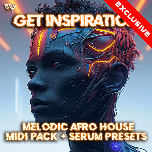 Get Inspiration - Melodic Afro House MIDI Pack (+ Serum Presets)