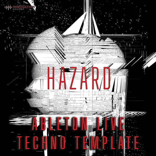 Hazard - Ableton 11 Techno Template - Innovation Sounds