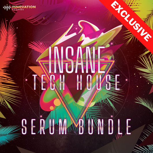 Insane - Tech House Serum Bundle - Innovation Sounds