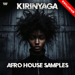 Kirinyaga - Afro House Samples