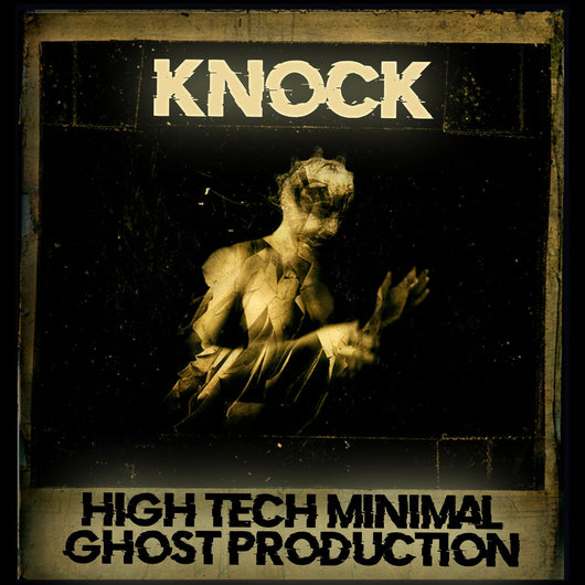 Knock - HighTech Minimal Ghost Production - Innovation Sounds