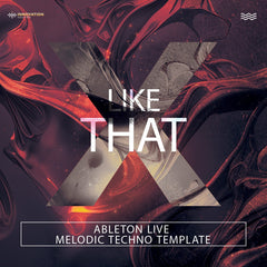 Like That - Ableton 11 Melodic Techno Template