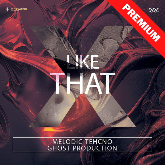 Like That - Melodic Techno Ghost Production - Innovation Sounds