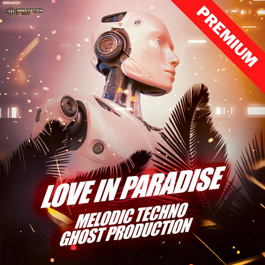 Love In Paradise - Melodic Techno Ghost Production - Innovation Sounds