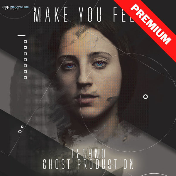 Make You Feel - Techno Ghost Production - Innovation Sounds