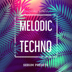 Melodic Techno for Serum