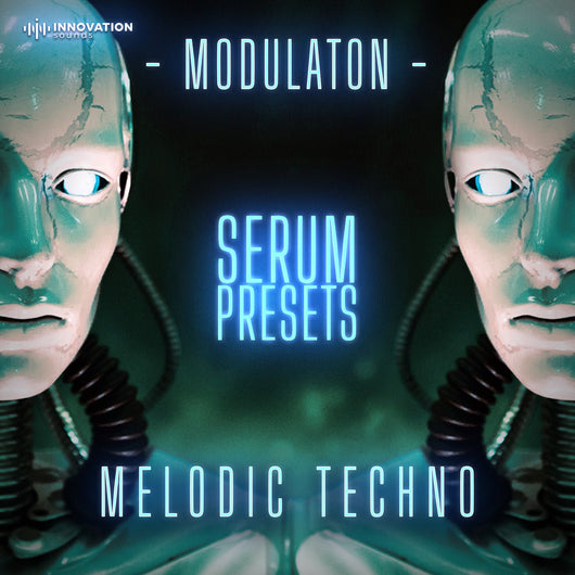 Modulation - Melodic Techno Serum Presets - Innovation Sounds