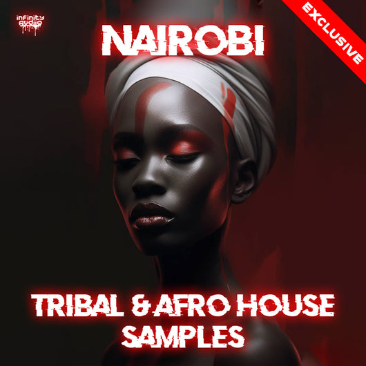 Nairobi - Tribal & Afro House Samples