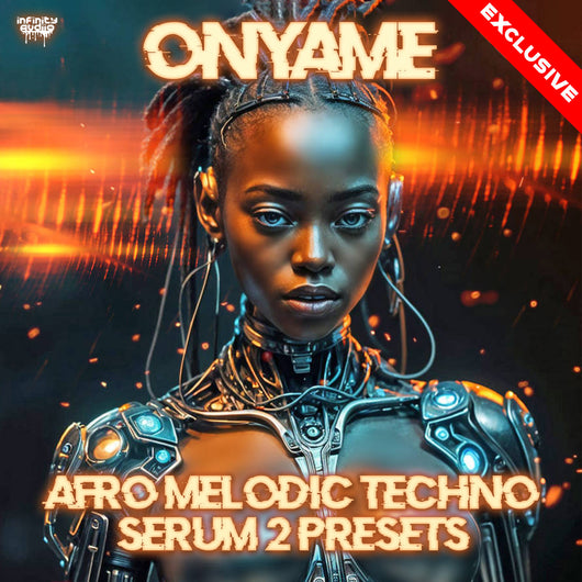 Onyame - Afro Melodic Techno Serum 2 Presets