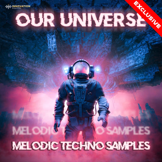 Our Universe - Melodic Techno Samples