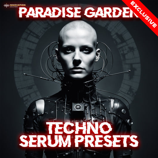 Paradise Garden - Techno Serum Presets