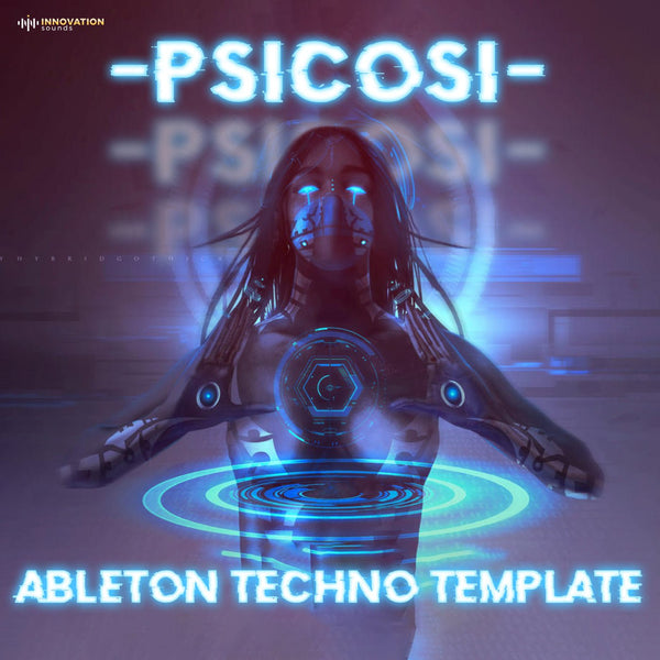 Psicosi - Ableton 11 Techno Template - Innovation Sounds