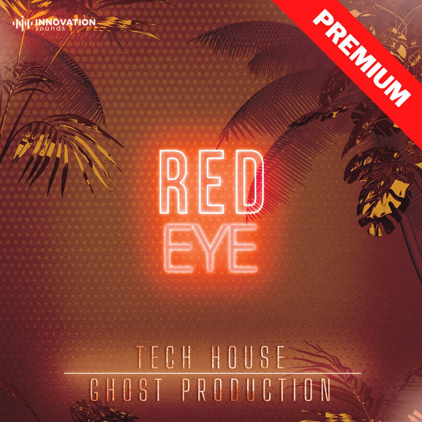 Red Eye - Tech House Ghost Production - Innovation Sounds