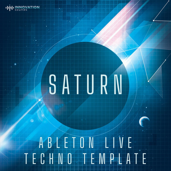 Saturn - Ableton 11 Techno Template - Innovation Sounds