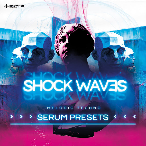 Shock Waves - Melodic Techno Serum Presets - Innovation Sounds