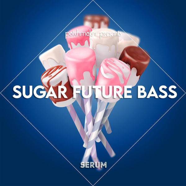 Sugar Future Bass For Serum - Innovation Sounds