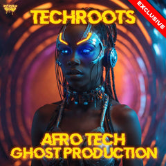 TechRoots - Afro Tech Ghost Production