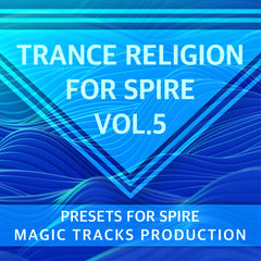 Trance Religion for Spire Vol. 5 (+1 Ableton Live 11 Project)