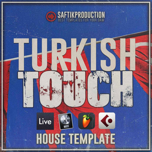 Turkish Touch - House Template (Ableton, Logic Pro, Cubase, FL Studio) - Innovation Sounds